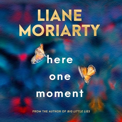 💿︎ AUDIOBOOK 💿 Here One Moment by Liane Moriarty