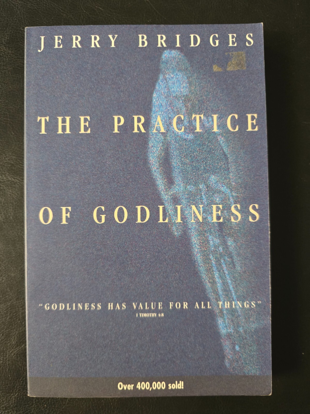The Practice of Godliness by Jerry Bridges — Paperback