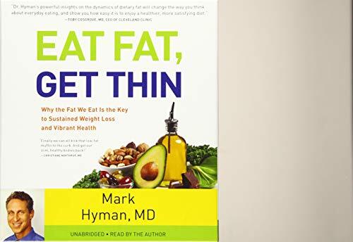 Eat Fat, Get Thin: The Surprising T…, Hyman, Dr. Mark