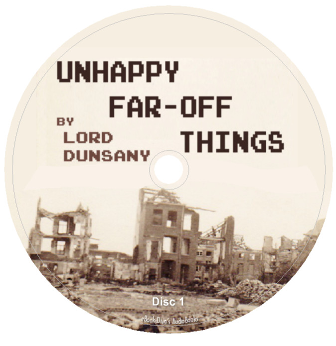 Unhappy Far-Off Things Lord Dunsany WWI Audiobook in 2 Audio CDs