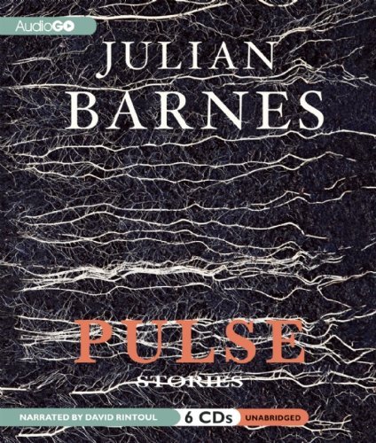 Pulse by Julian Barnes (2011, CD) New, Unabridged