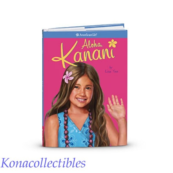 American Girl Aloha Kanani Book, PB New! Nanea Loves It! Meet Kanani