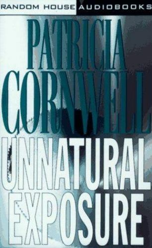 Kay Scarpetta Ser.: Unnatural Exposure by Patricia Cornwell 1997,Audio Cassette