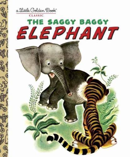 The Saggy Baggy Elephant (Little Golden Book)
