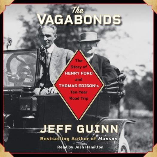 The Vagabonds: The Story Of Henry Ford And Thomas Edison’s Ten-Year Road Trip CD