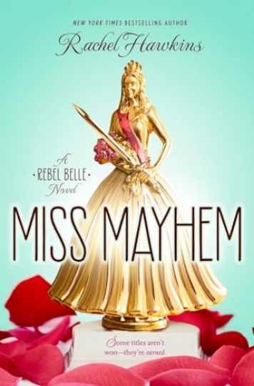 Miss Mayhem: A Rebel Belle Novel — Paperback, by Hawkins Rachel — Very Good