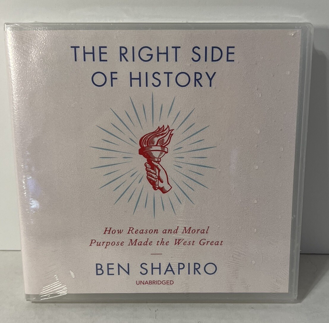 The Right Side of History : How Reason and Moral Purpose Made the West Great by
