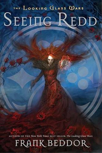 Seeing Redd: The Looking Glass Wars, Book Two — Hardcover — GOOD