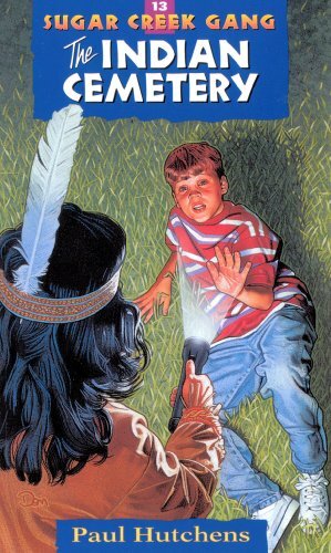 The Indian Cemetery: 13 (Sugar Creek …, Paul Hutchens
