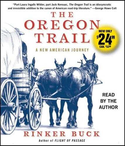 The Oregon Trail: A New American Journey by Rinker Buck: Used Audiobook