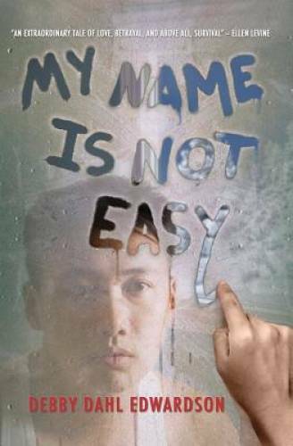 My Name Is Not Easy — Paperback By Dahl Edwardson, Debby — GOOD