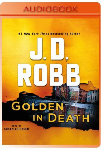 Golden in Death: An Eve Dallas Novel [In Death, 50]
