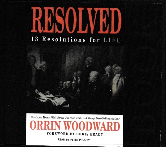 Resolved: 13 Resolutions For Life AUDIO BOOK CD Orrin Woodward business leader