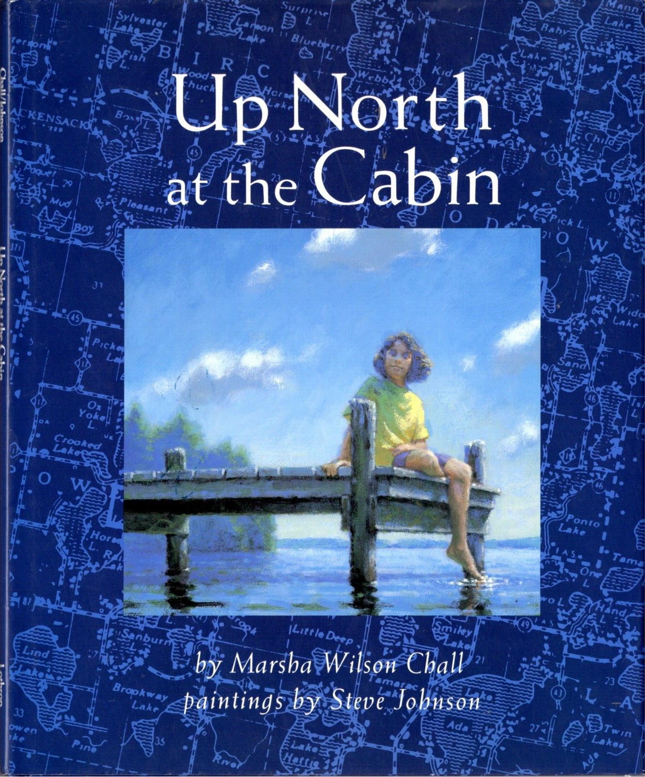 Up North at the Cabin by Marsha Wilson Chall