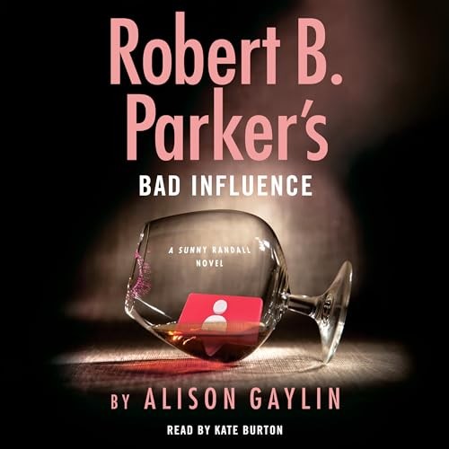 Robert B. Parker’s Bad Influence (Un…, Gaylin, Alison