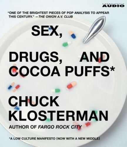 Sex, Drugs, and Cocoa Puffs: A Low Culture Manifesto AUDIO CD