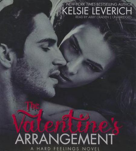 The Hard Feelings Novels Ser.: The Valentine’s Arrangement by Kelsie Leverich…