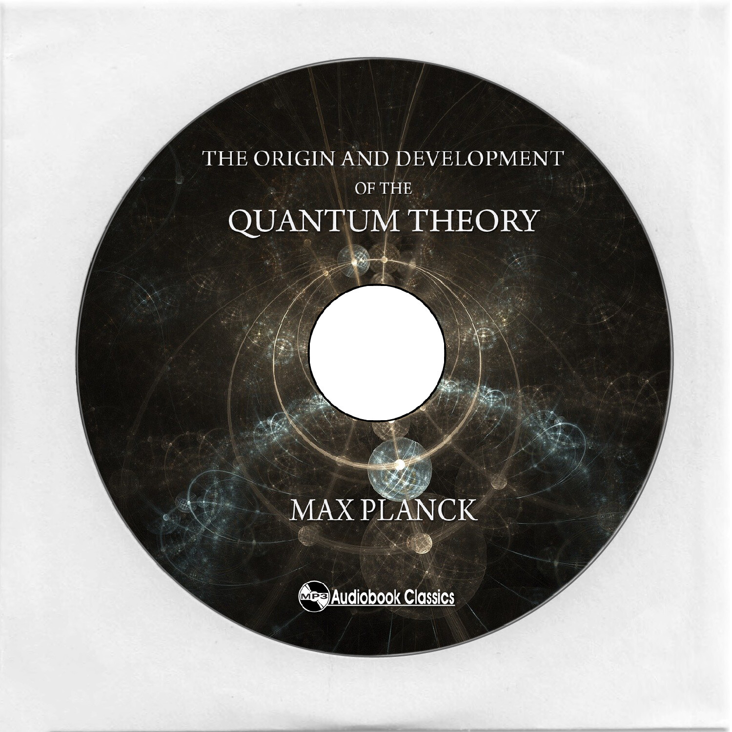 The Origin and Development of the Quantum Theory — MP3 CD Audiobook paper sleeve