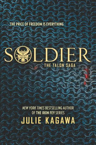 The Talon Saga Ser.: Soldier by Julie Kagawa (2017, Trade Paperback)
