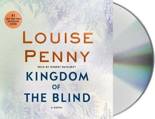 Kingdom of the Blind: A Chief Inspector Gamache Novel by Louise Penny: New