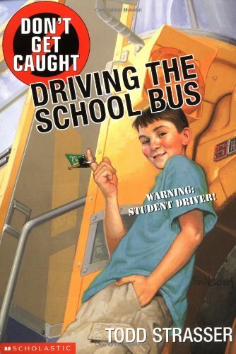 Driving the School Bus (Don’t Get Ca…, Strasser, Todd