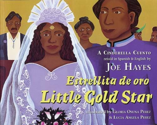 Estrellita de oro Little Gold Star: A Cinderella Cuento — Hardcover — GOOD