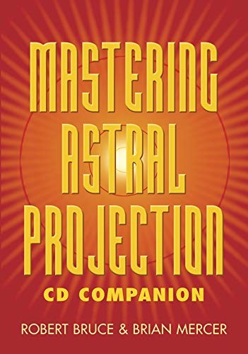 Mastering Astral Projection CD Companion, Brian Mercer