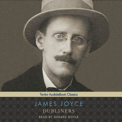 Dubliners (Tantor Audio & eBook Classics) (AUDIO CD)