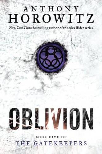 The Gatekeepers #5: Oblivion — Hardcover By Horowitz, Anthony — GOOD
