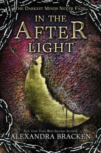 In the Afterlight (A Darkest Minds Novel) — Hardcover — GOOD