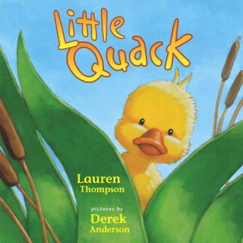Little Quack — Hardcover By Thompson, Lauren — GOOD