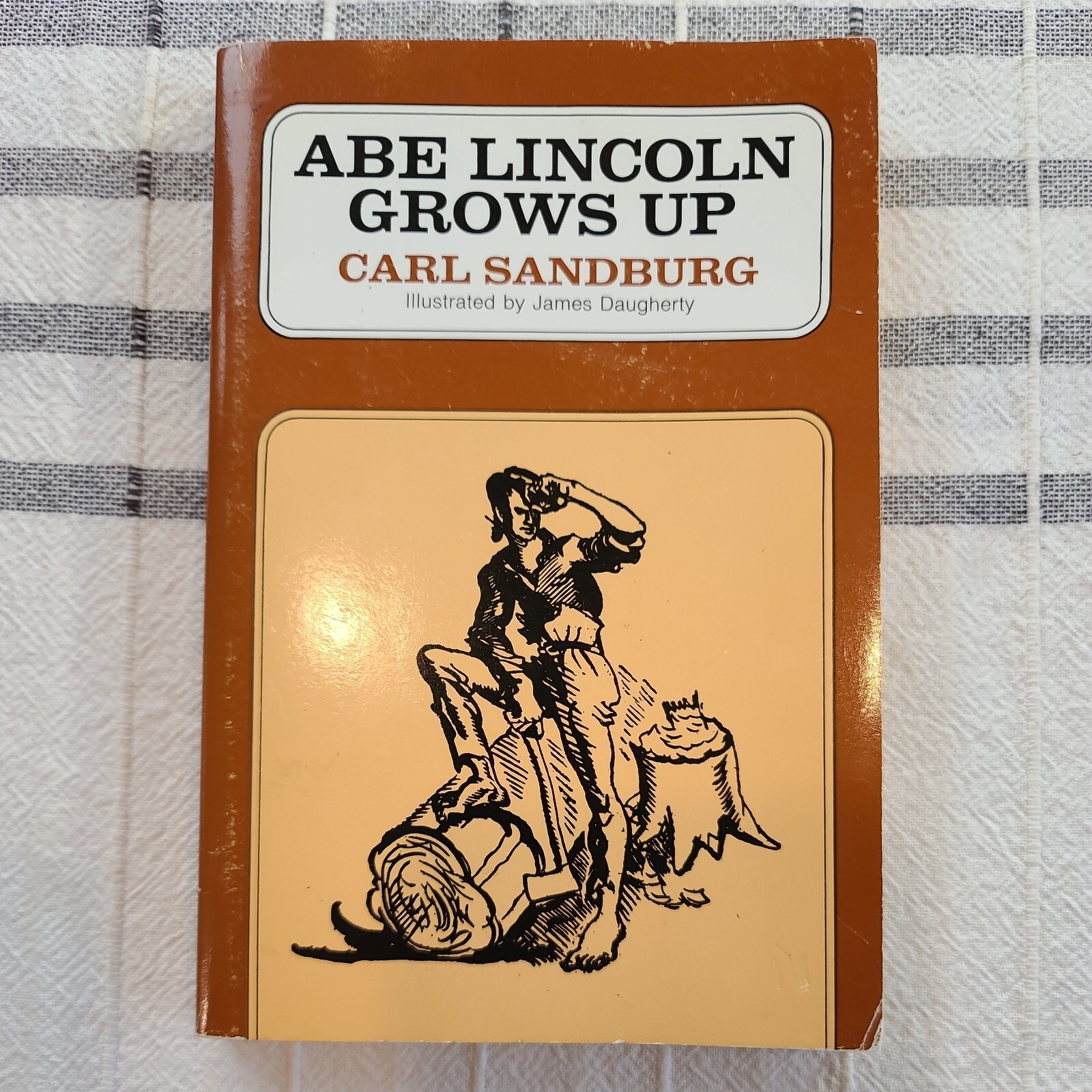 Abe Lincoln Grows Up By Carl Sandburg illustrated by James Daugherty — Used