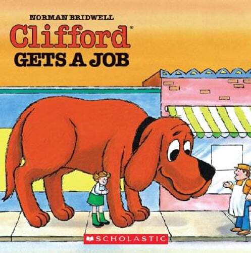 Clifford Gets a Job by Norman Bridwell: Used