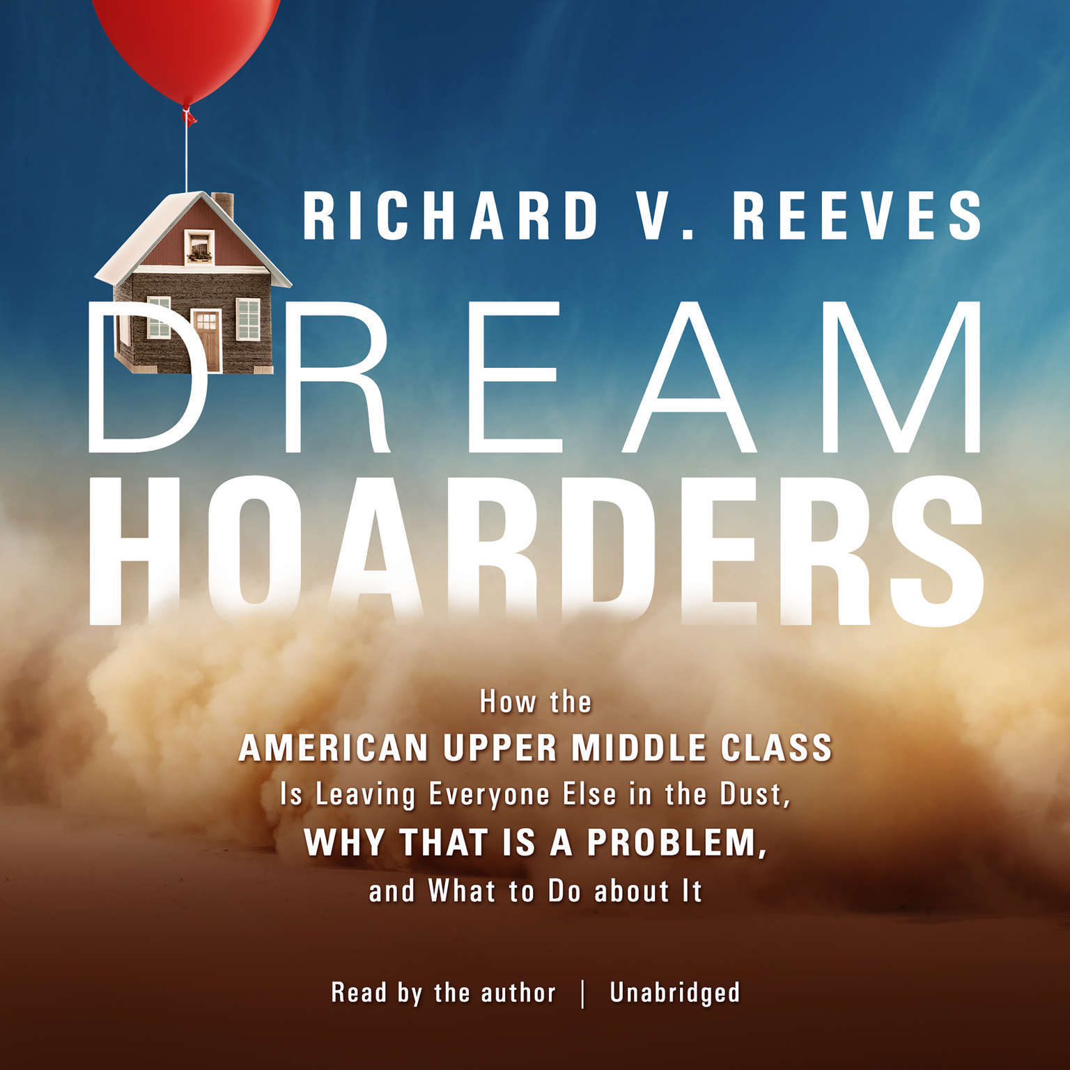 Dream Hoarders by Richard V. Reeves 2017 Unabridged CD 9781538480878