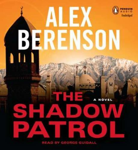 The John Wells Ser.: The Shadow Patrol by Alex Berenson, Compact Disc)UNABRIDGED