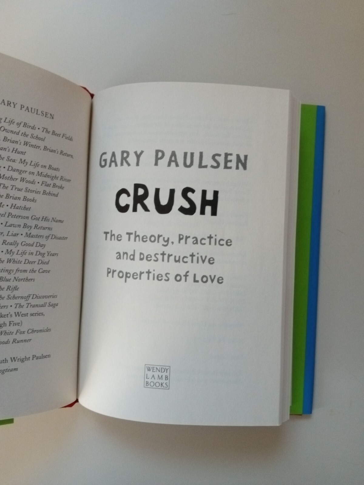Liar Liar Ser.: Crush : The Theory, Practice and Destructive Properties of Love