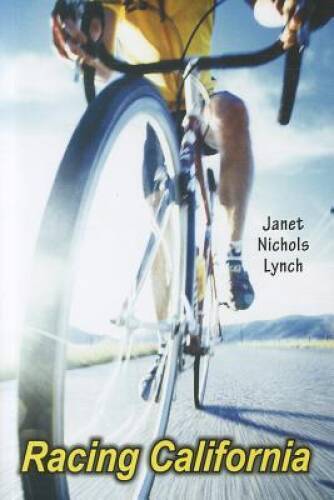 Racing California — Hardcover By Lynch, Janet Nichols — GOOD