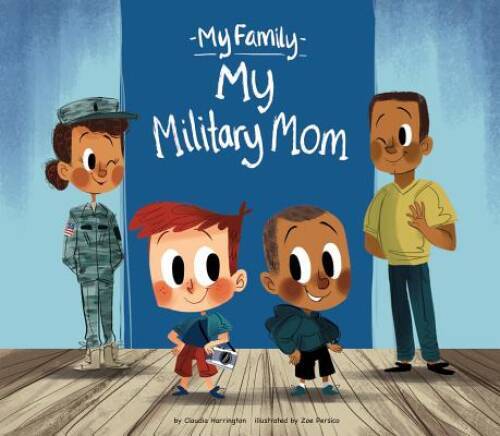 My Military Mom (My Family) — Library Binding By Harrington, Claudia — GOOD