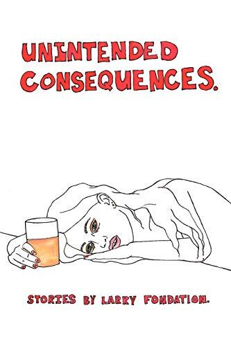 Unintended Consequences