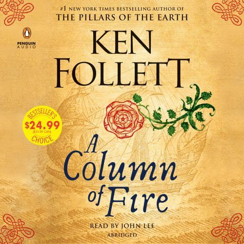 Kingsbridge Series: A Column of Fire by Ken Follett (2018 Compact Disc Abridged)