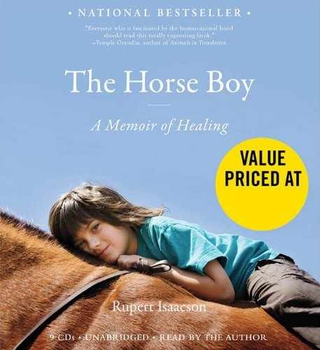 The Horse Boy: A Father’s Quest to — Audio CD, by Isaacson Rupert — Very Good