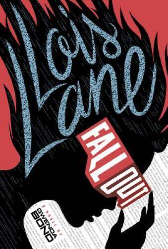 Fallout (Lois Lane) — Hardcover By Bond, Gwenda — ACCEPTABLE