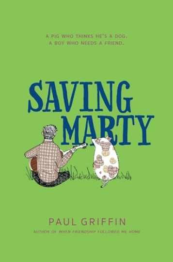 Saving Marty — Hardcover, by Griffin Paul — Very Good b