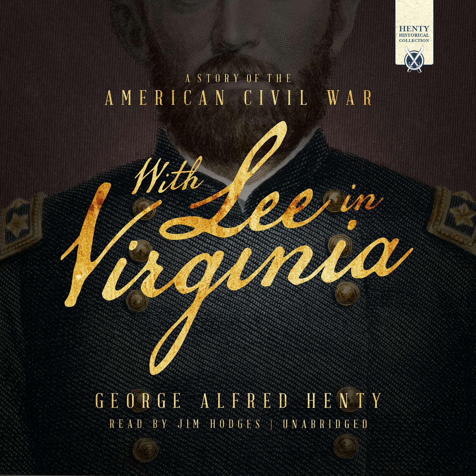 With Lee in Virginia by George Alfred Henty 2017 Unabridged CD 9781538403631