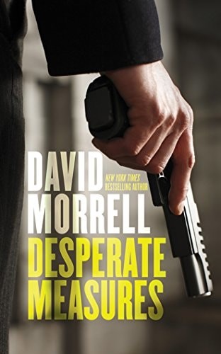 Desperate Measures, Morrell, David, Good Book