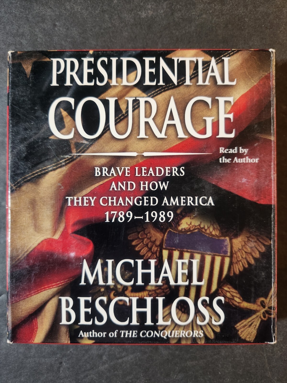 AUDIO BOOK ~ Presidential Courage Brave Leaders 1789-1989 Michael Beschloss 2007