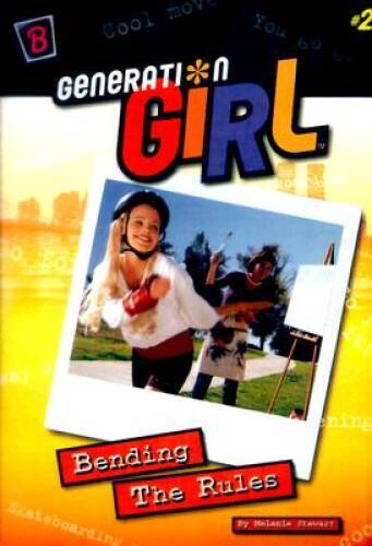 Bending the Rules (Generation Girl) — Paperback By Stewart, Melanie — GOOD