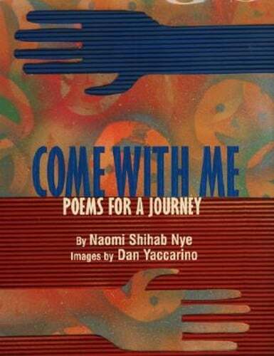 Come with Me: Poems for a Journey by Naomi Shihab Nye: Used