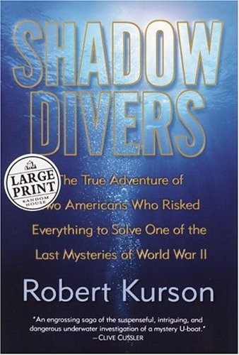 Shadow Divers: The True Adventure of…, Kurson, Robert