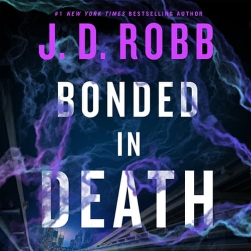 Bonded in Death by J D Robb: New Audiobook